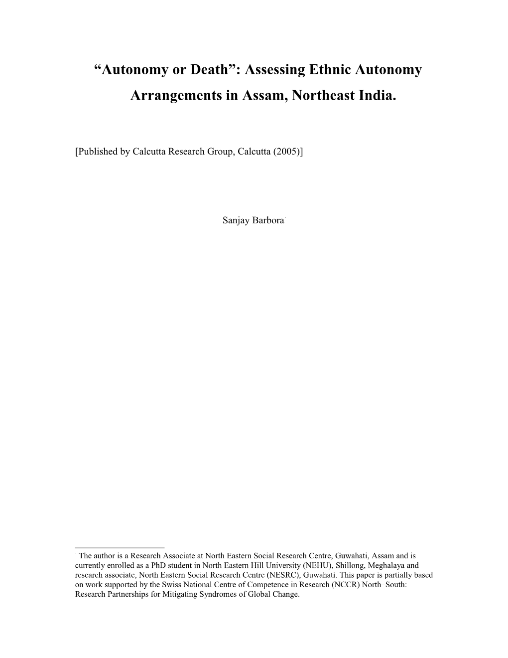 Autonomy Or Death : Assessing Ethnic Autonomy Arrangements in Assam, Northeast India