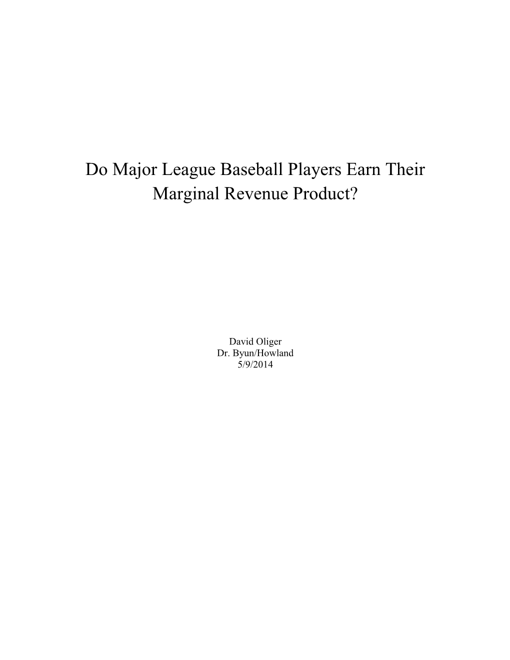 Do Major League Baseball Players Earn Their Marginal Revenue Product?