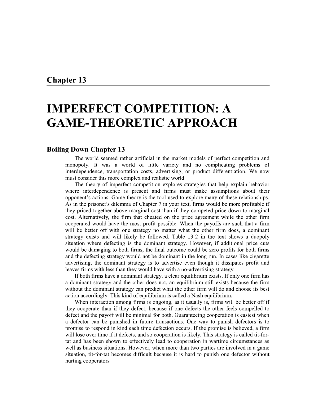 Imperfect Competition: a Game-Theoretic Approach