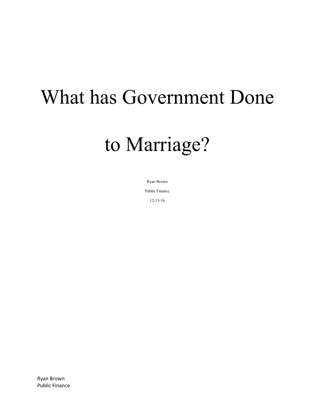 What Has Government Done to Marriage?