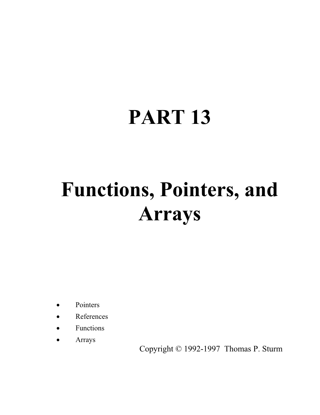 Chapter 13 - Functions, Pointers, and Arrays