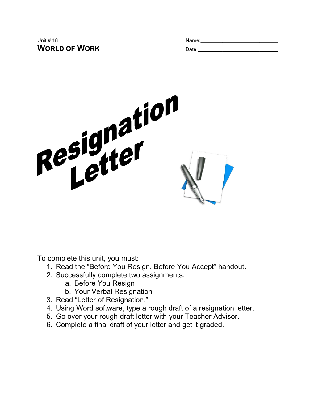 1.Read the Before You Resign, Before You Accept Handout