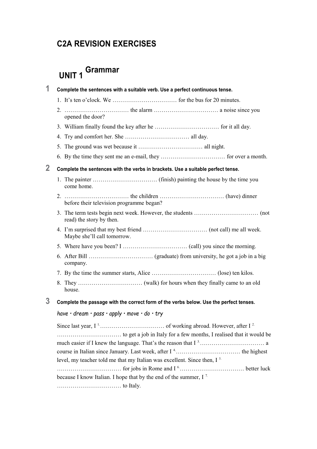 1Complete the Sentences with a Suitable Verb. Use a Perfect Continuous Tense