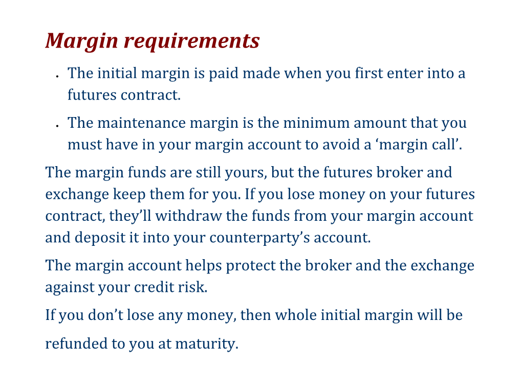 The Initial Margin Is Paid Made When You First Enter Into a Futures Contract