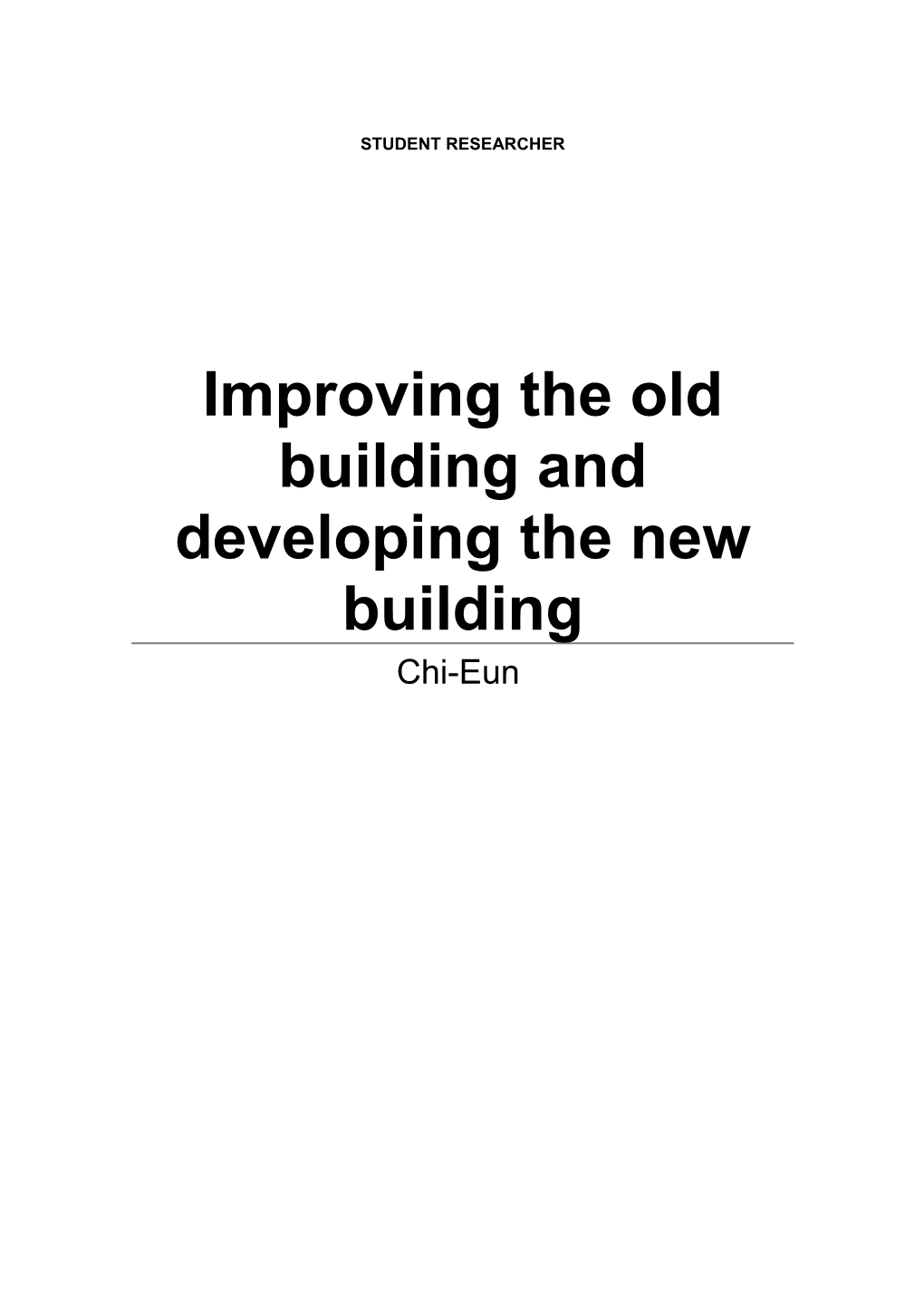 Improving the Old Building and Developing the New Building