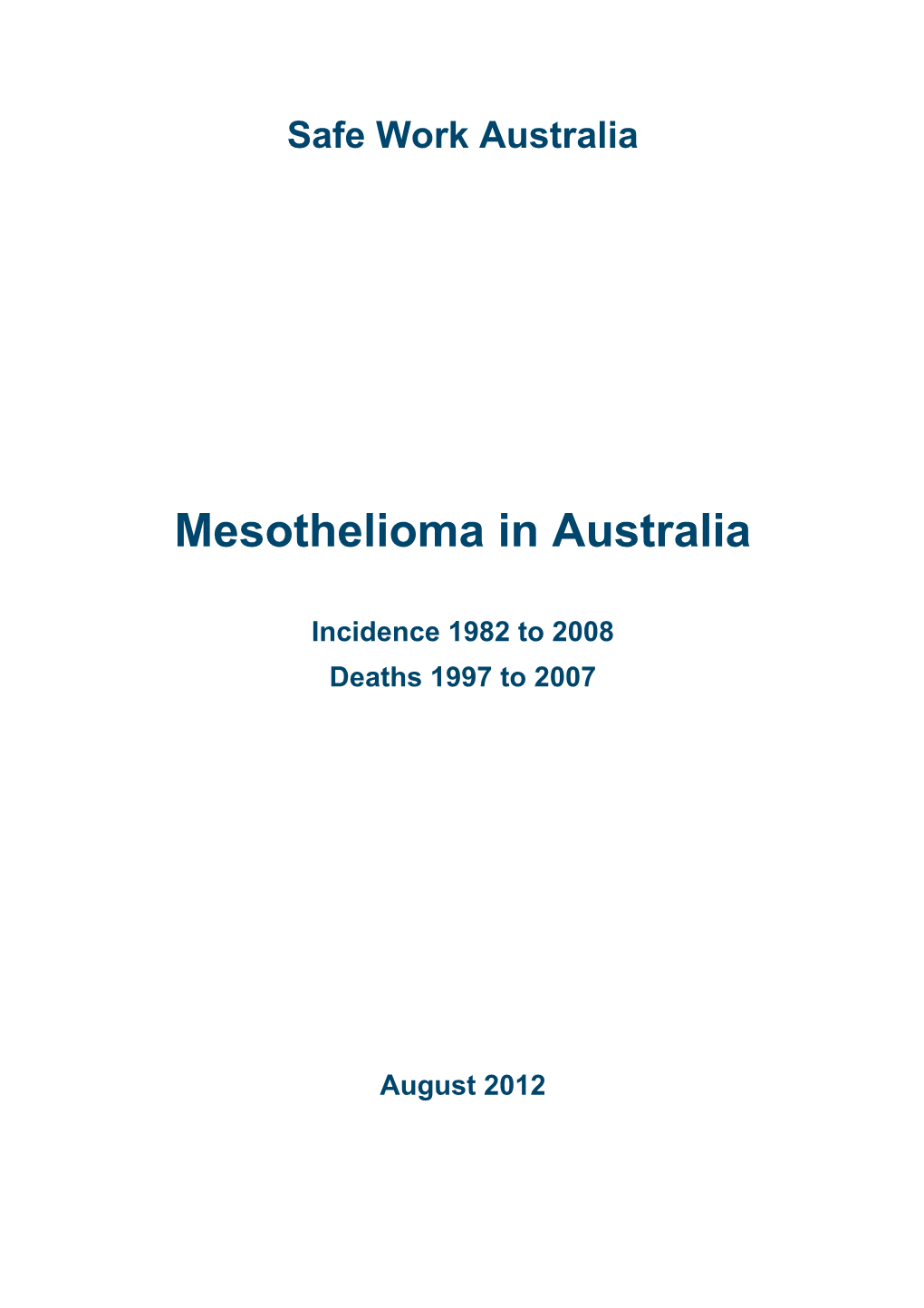 Mesothelioma in Australia Incidence 1982 to 2008 Mortality 1997 to 2007