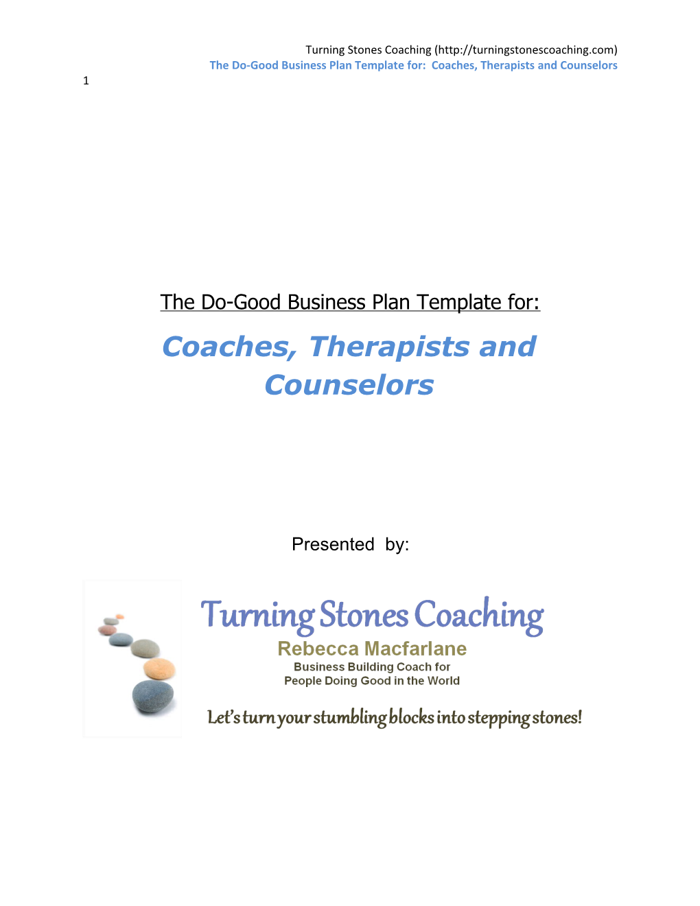 The Do-Good Business Plan Template For: Coaches, Therapists and Counselors