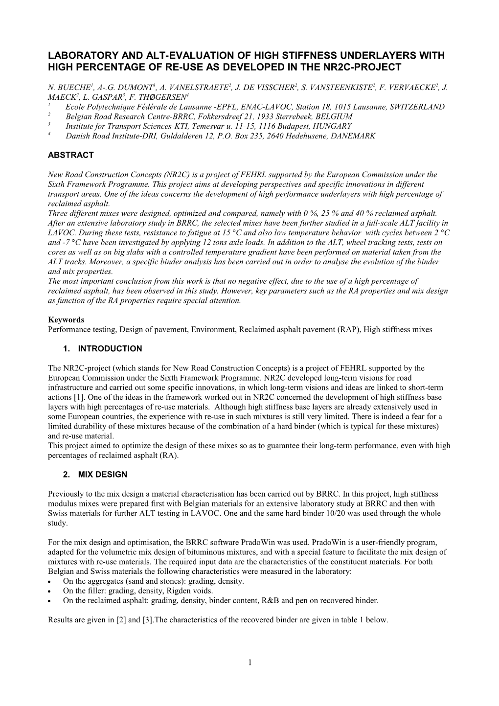 Laboratory and Alt-Evaluation of High Stiffness Underrelayers with High Percentage of Re-Use