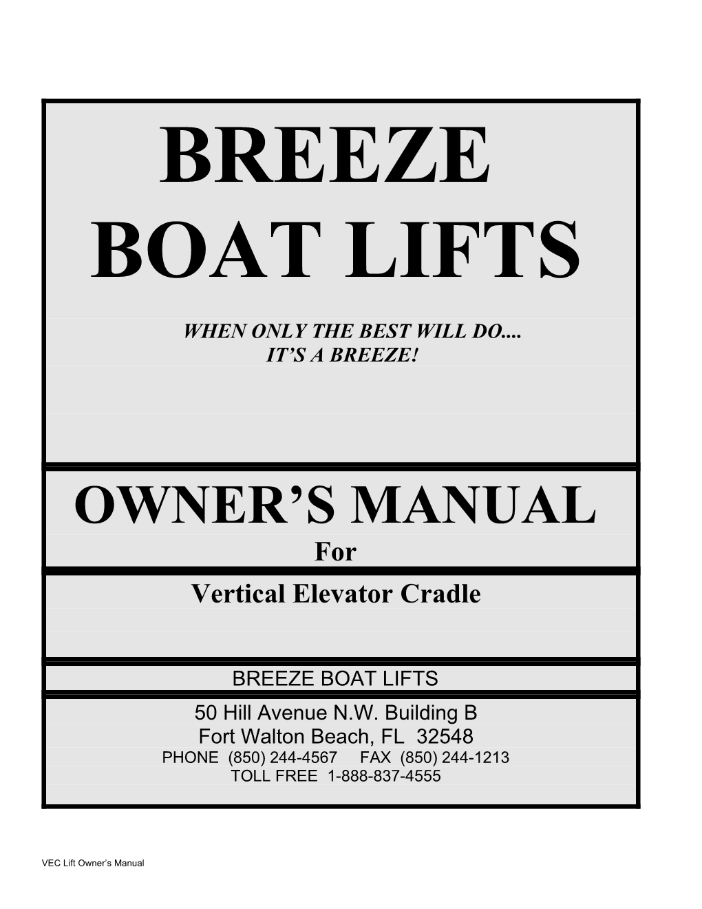We Would Like to Take a Moment to Thank You for Purchasing a Breeze Boat Lift