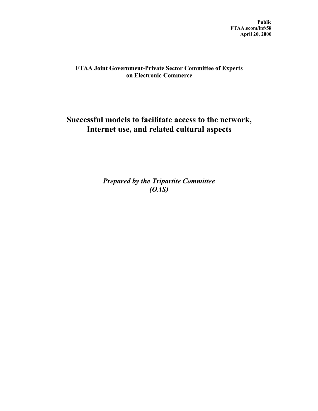 FTAA.Ecom/Inf/58 April 20, 2000 Successful Models to Facilitate Access to the Network,Internet