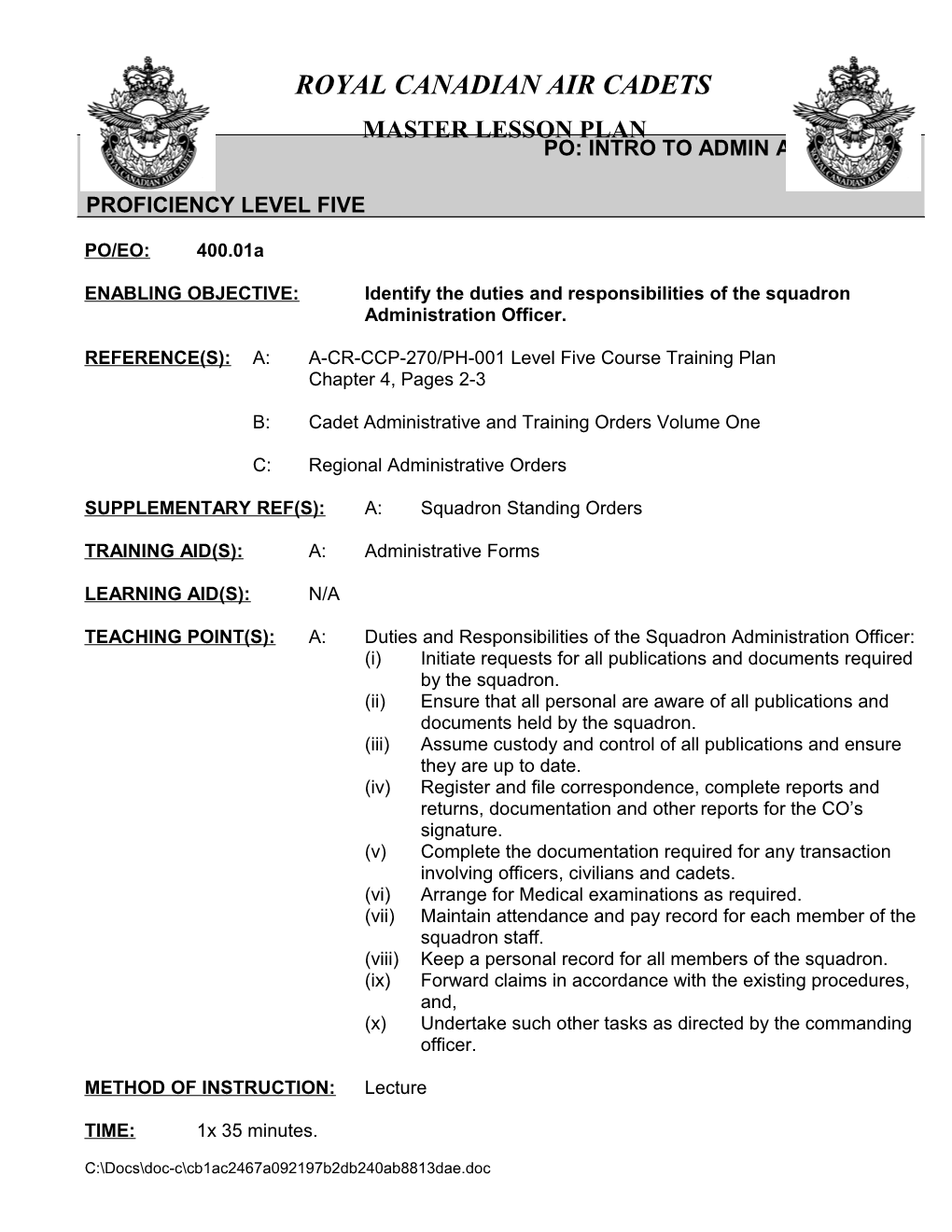 ENABLING OBJECTIVE:Identify the Duties and Responsibilities of the Squadron Administration