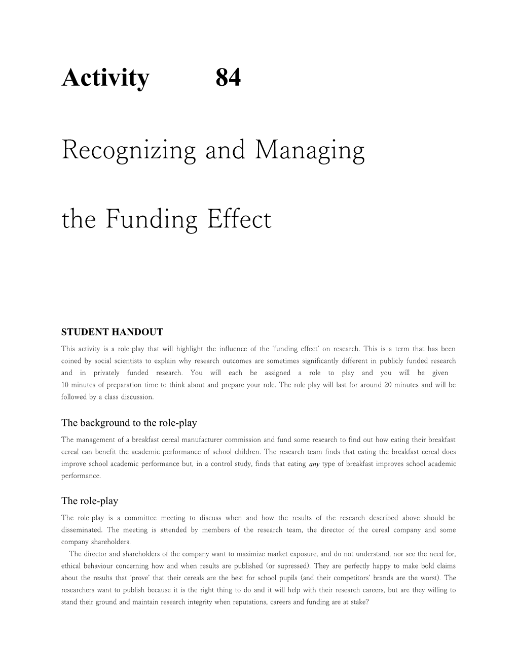 Recognizing and Managing the Funding Effect