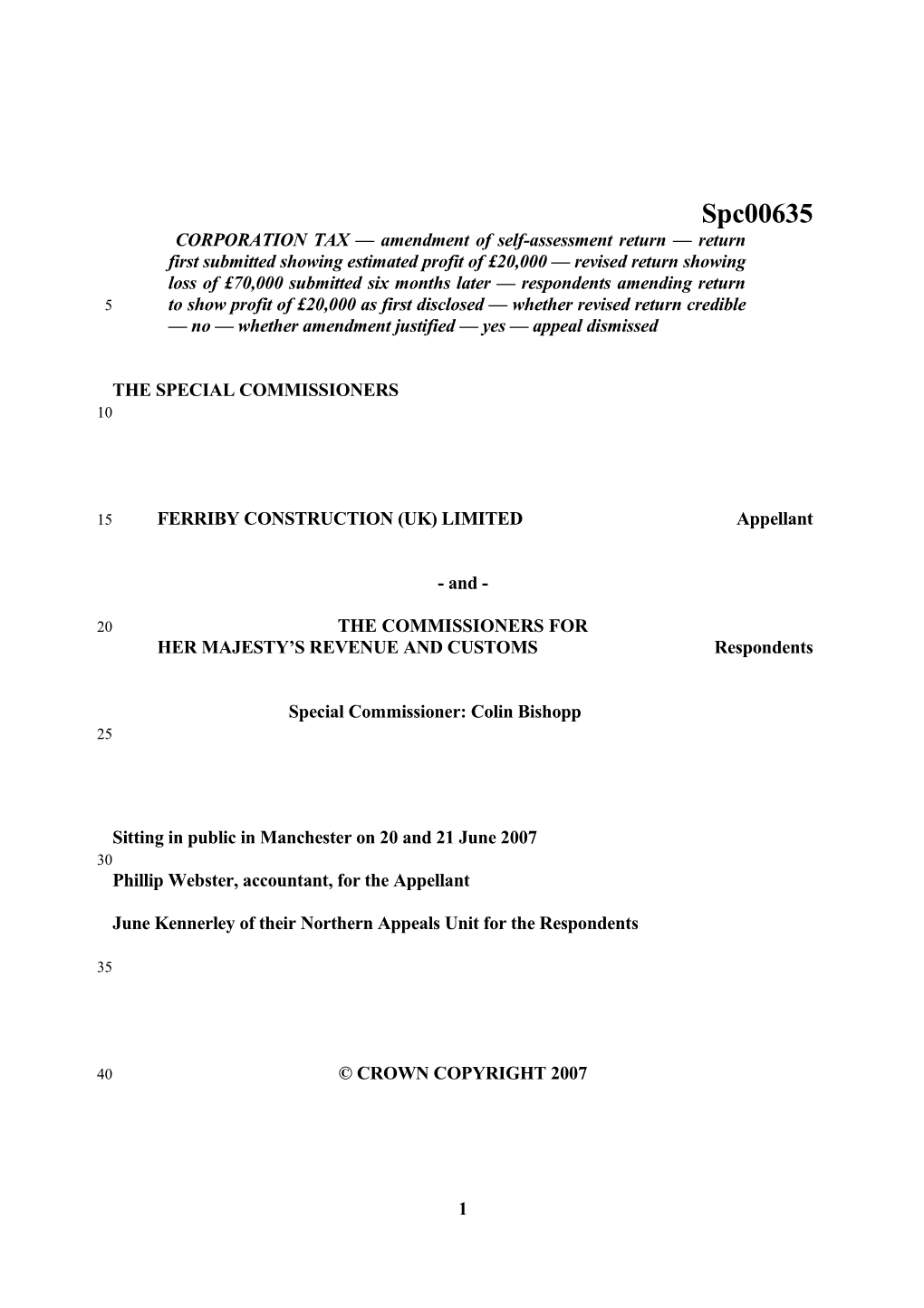 CORPORATION TAX Amendment of Self-Assessment Return Return First Submitted Showing Estimated