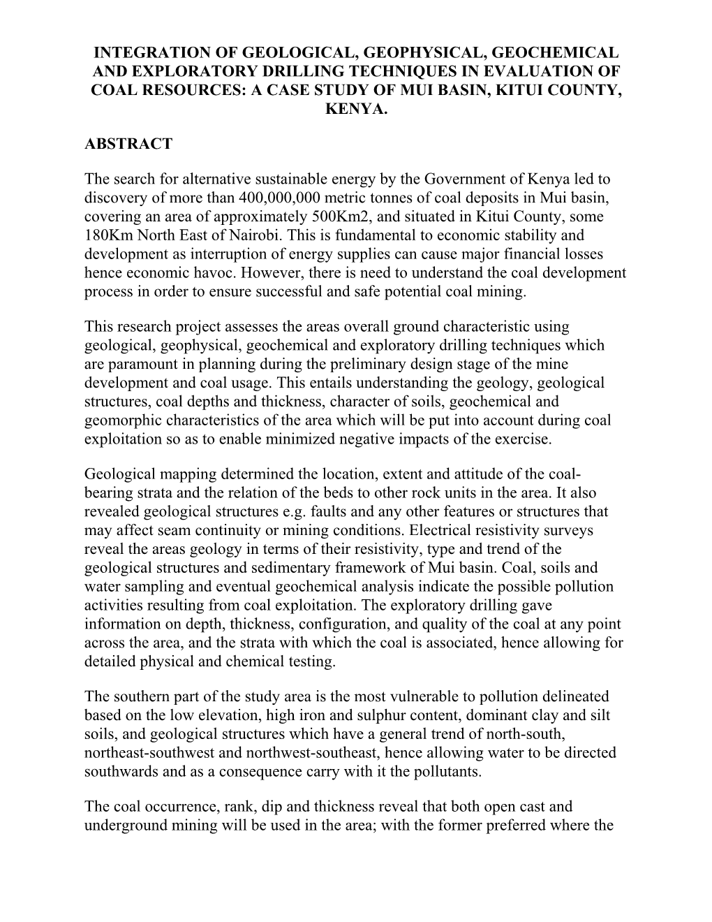 Integration of Geological, Geophysical, Geochemical and Exploratory Drilling Techniques