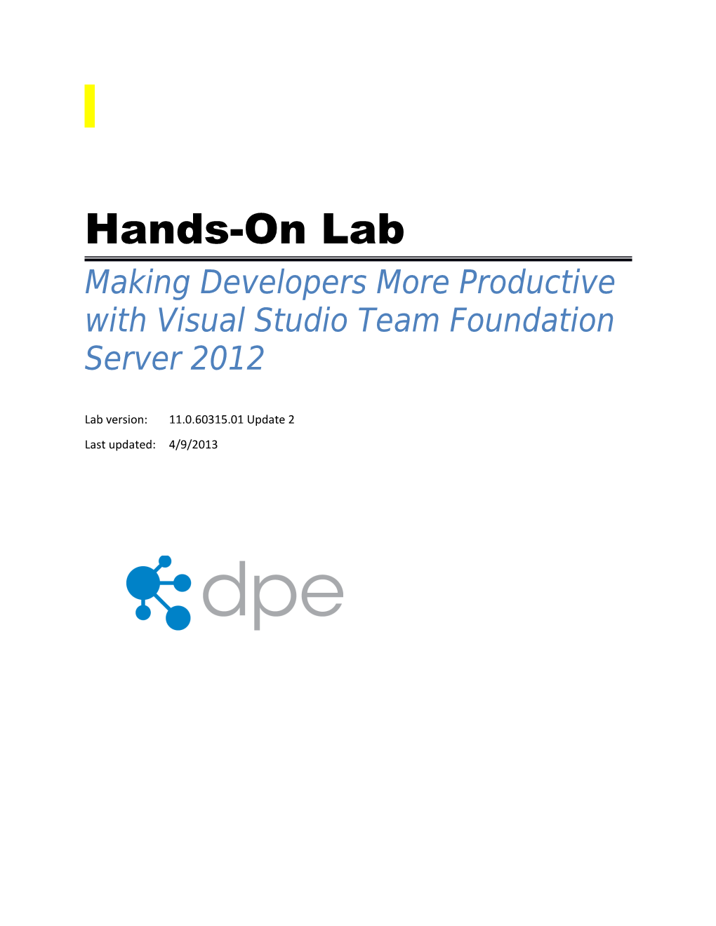 Making Developers More Productive with Visual Studio Team Foundation Server 2012