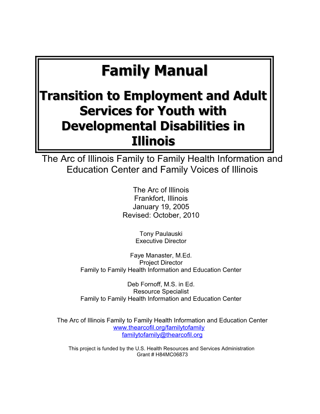 The Arc of Illinois Family to Family Health Information and Educationcenter and Family