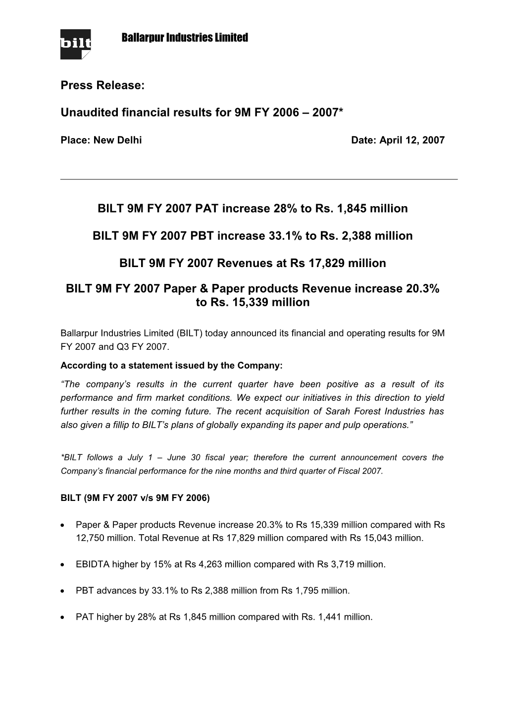 Unaudited Financial Results for 9M FY 2006 2007*