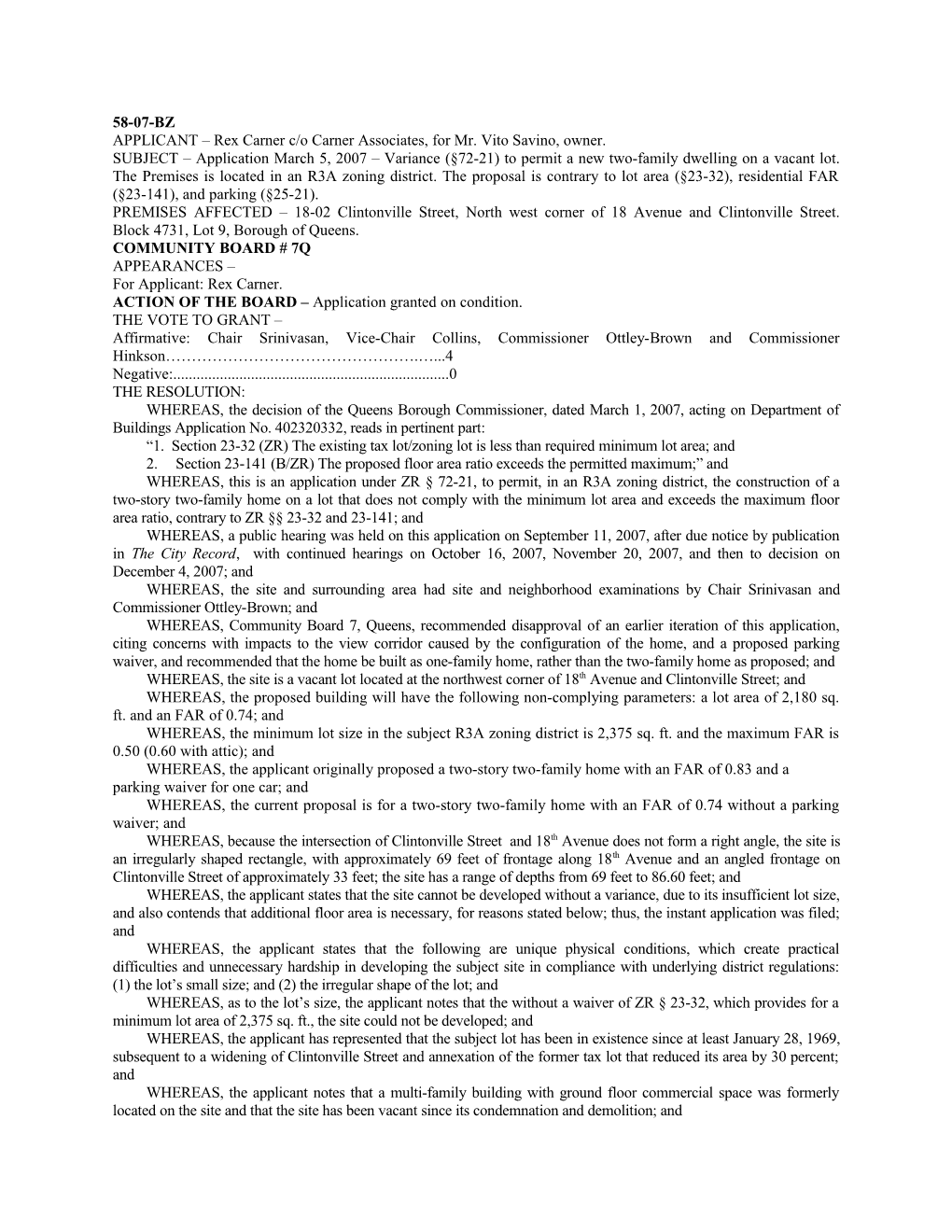 APPLICANT Rex Carner C/O Carner Associates, for Mr. Vito Savino, Owner