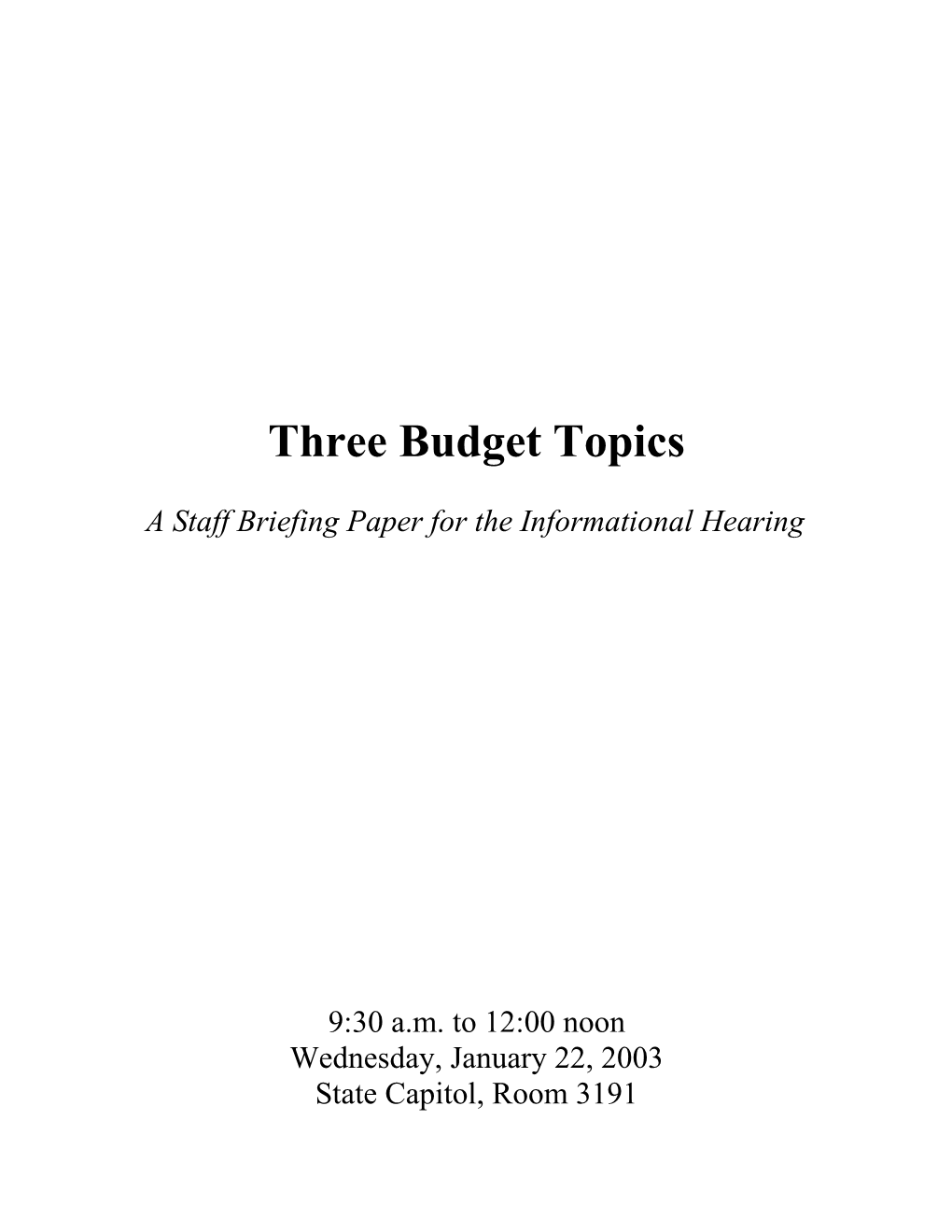 Three Budget Topics