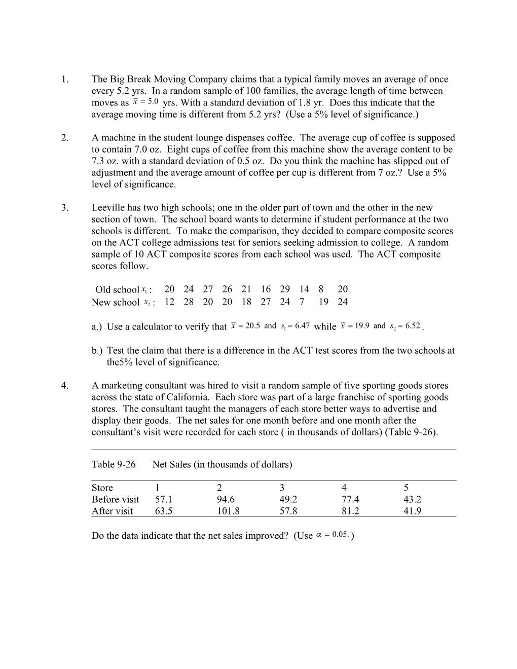 1.The Big Break Moving Company Claims That a Typical Family Moves an Average of Once Every