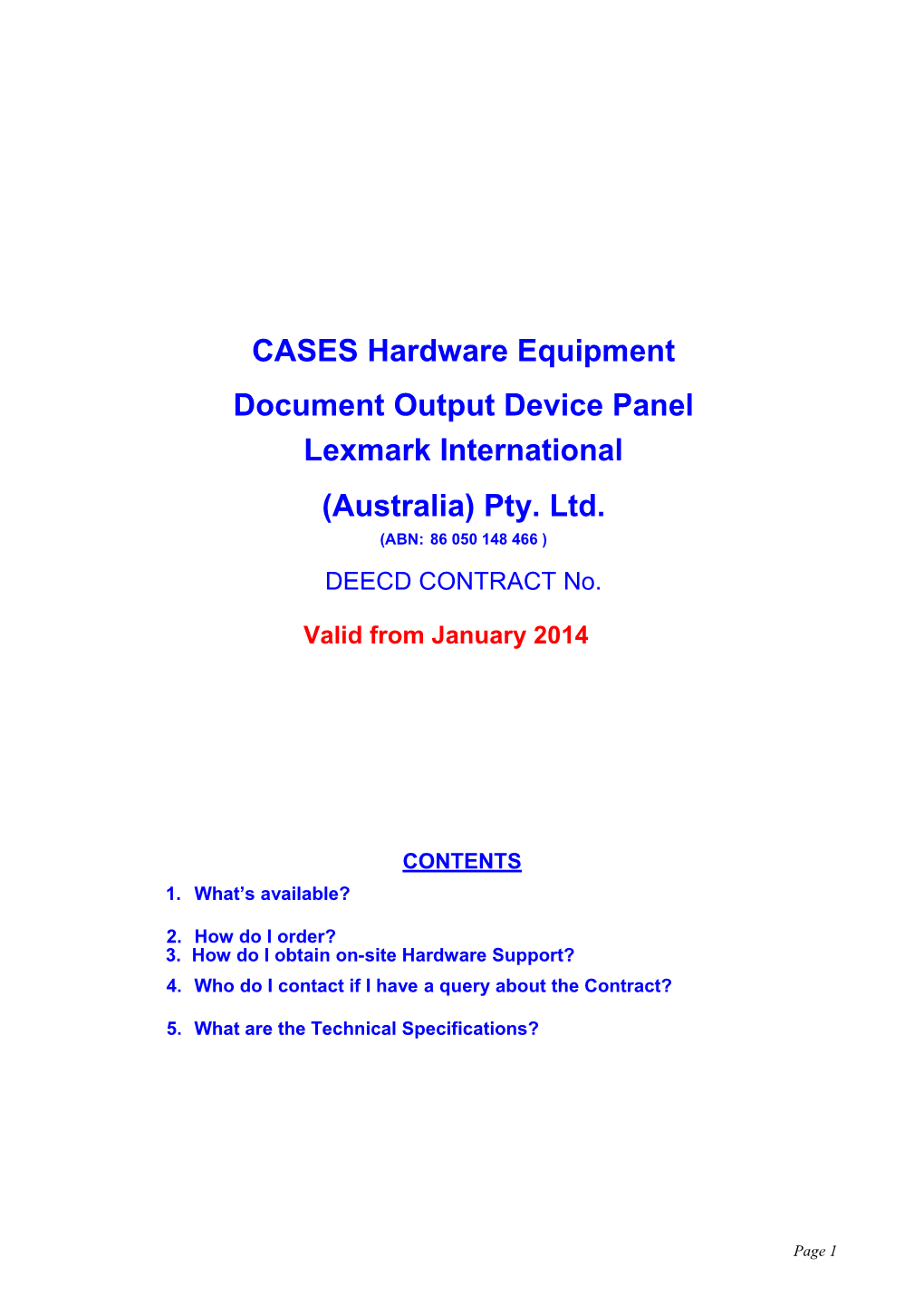 CASES Hardware Equipment - Document Output Device Panel