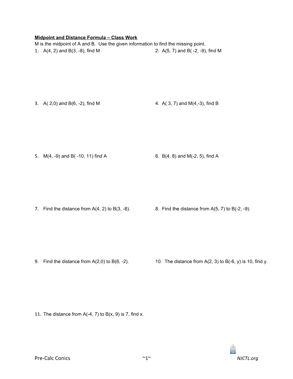 Midpoint and Distance Formula Class Work