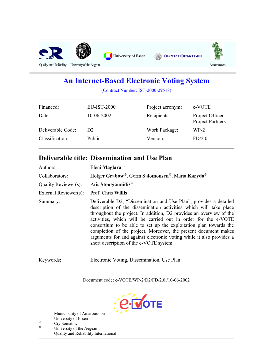 An Internet-Based Electronic Voting System