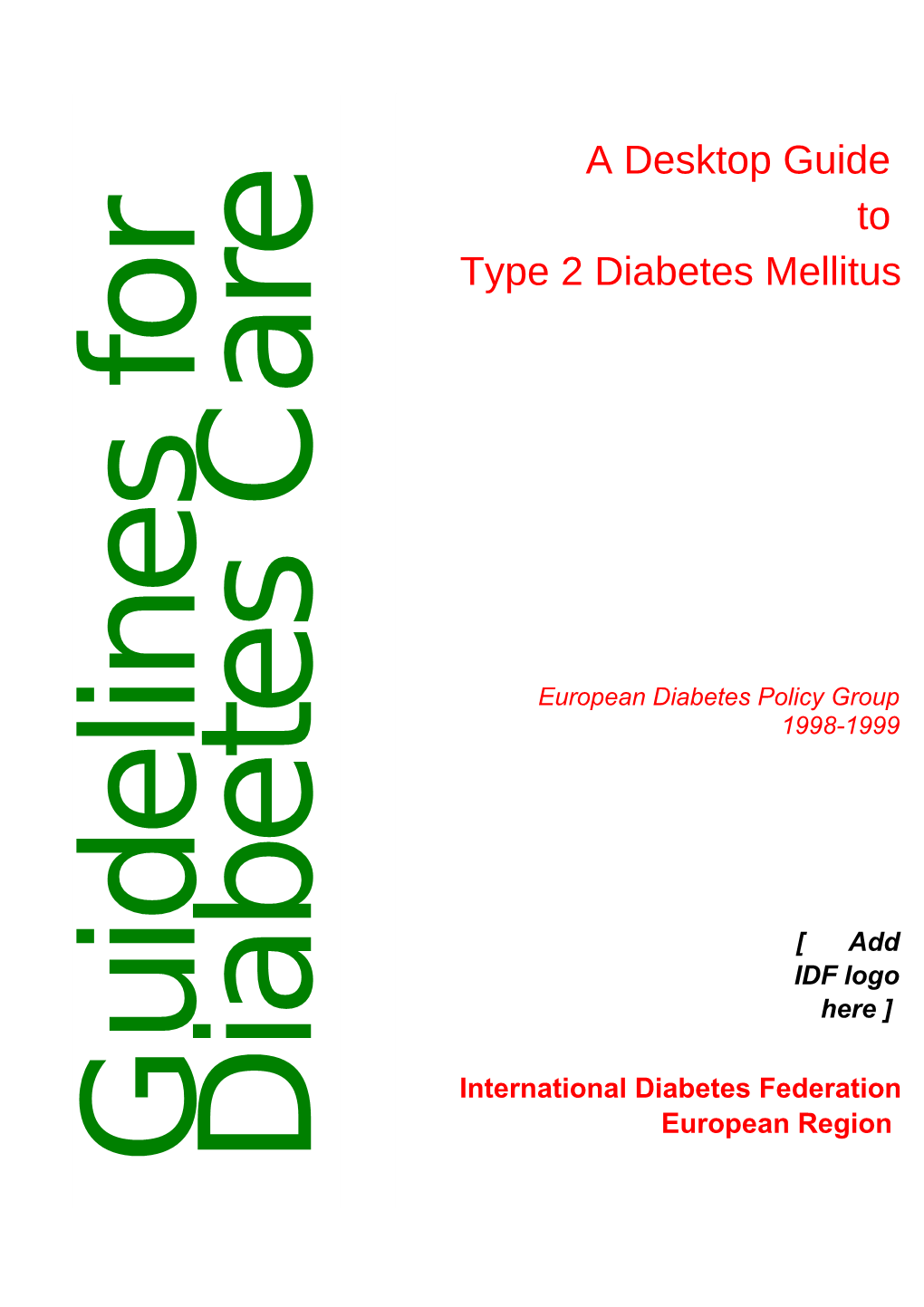 1999, International Diabetes Federation ( European Region ), Brussels