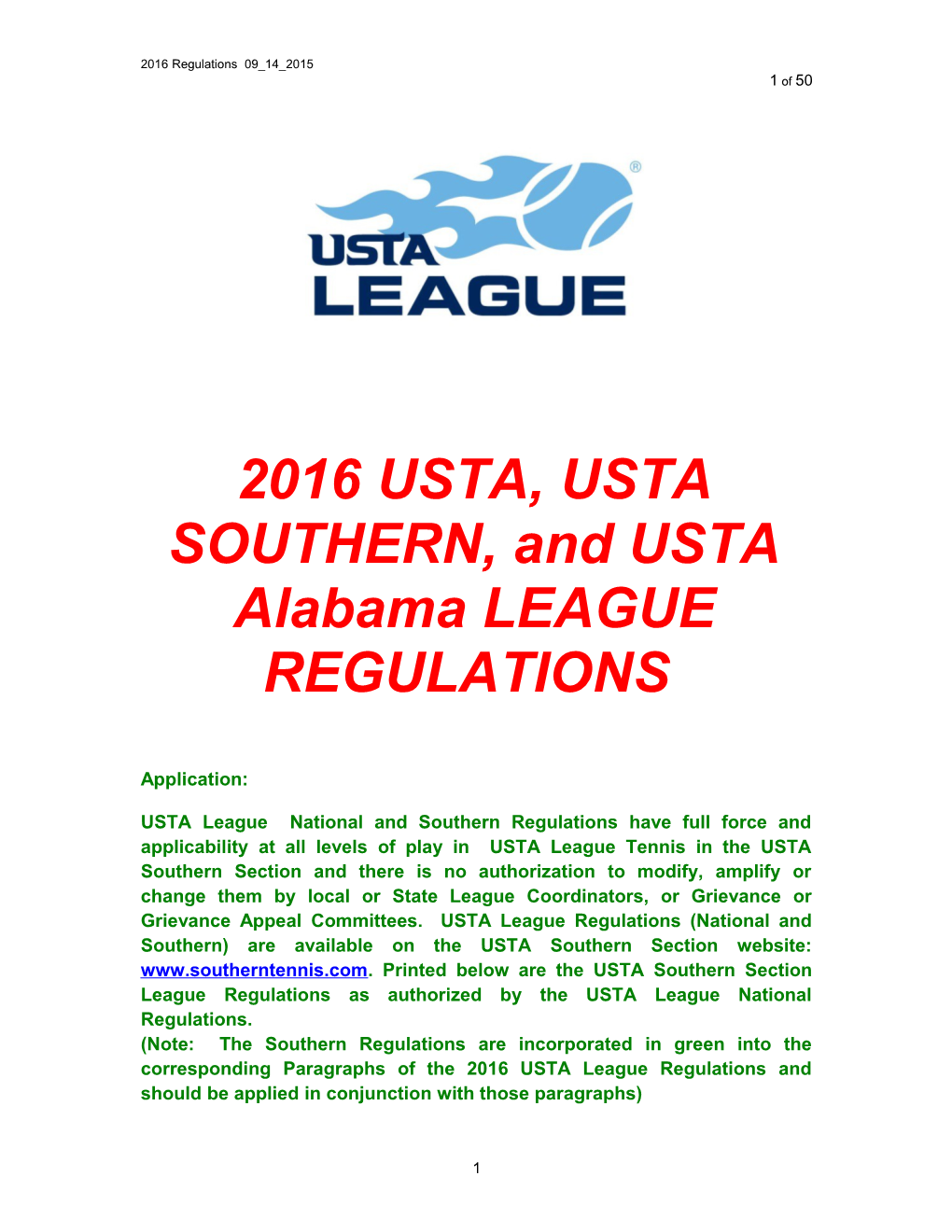 USTA League National and Southern Regulations Have Full Force and Applicability at All