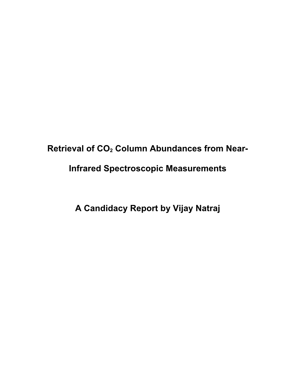 Retrieval of CO2 Column Abundances from Near- Infrared Spectroscopic Measurements