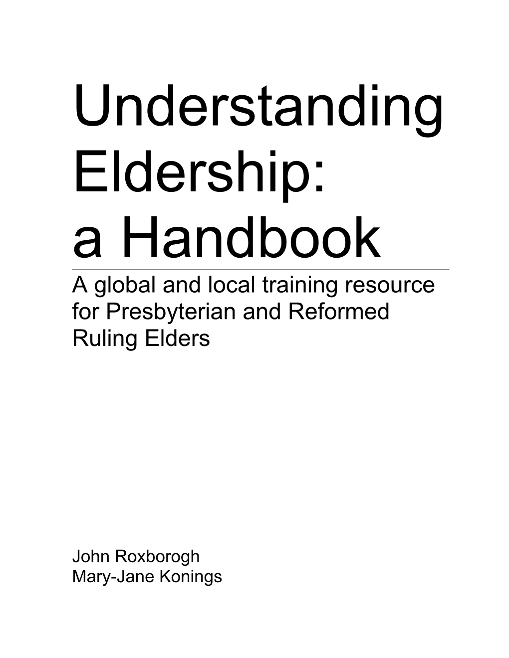 A Global and Local Training Resource for Presbyterian and Reformed Ruling Elders