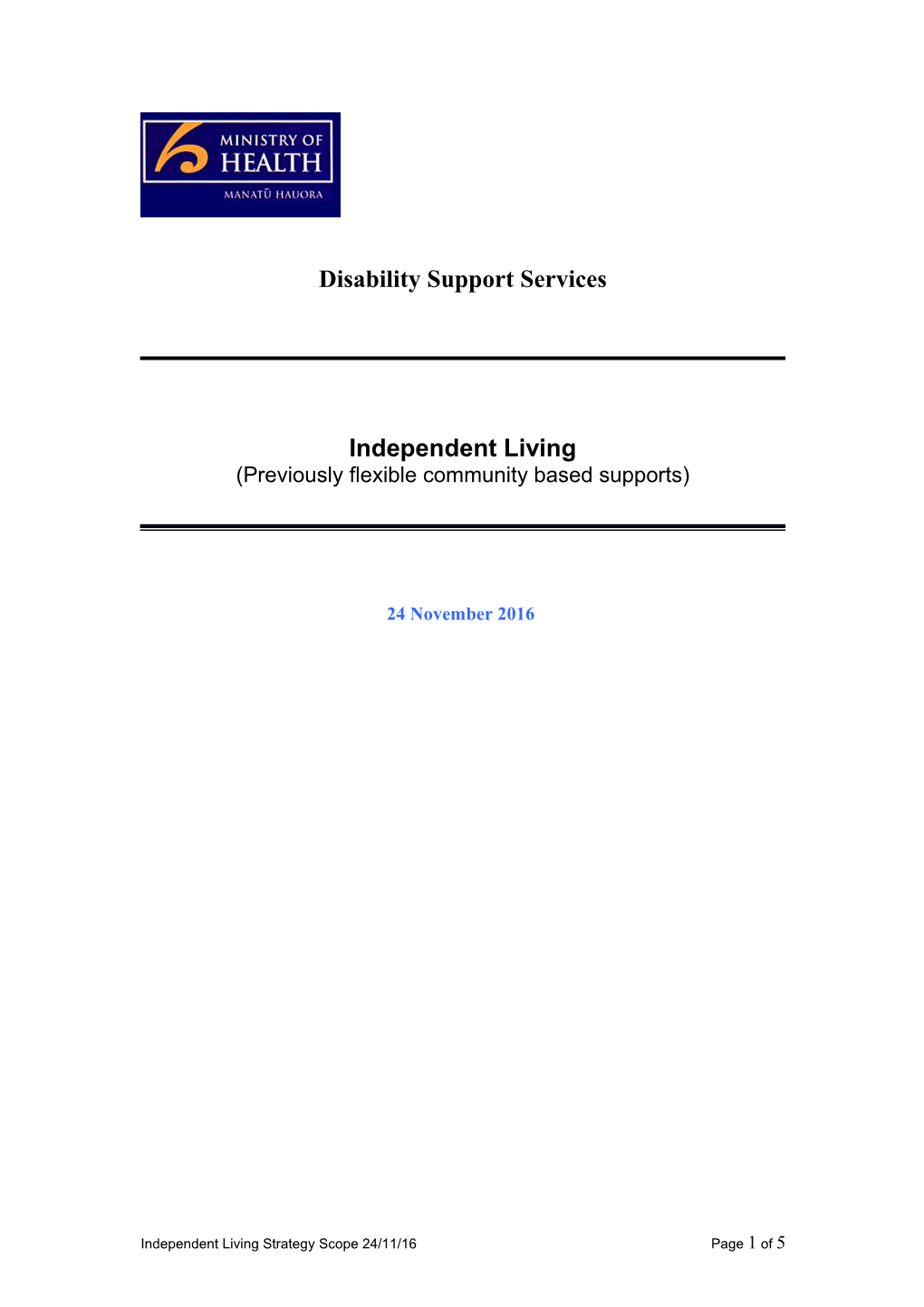 Independent Living (Previously Flexible Community Based Supports)