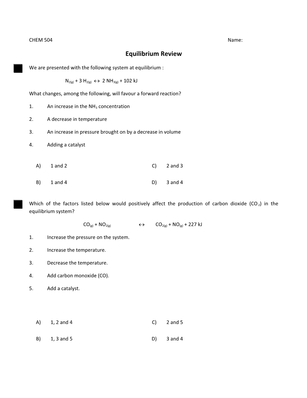 We Are Presented with the Following System at Equilibrium