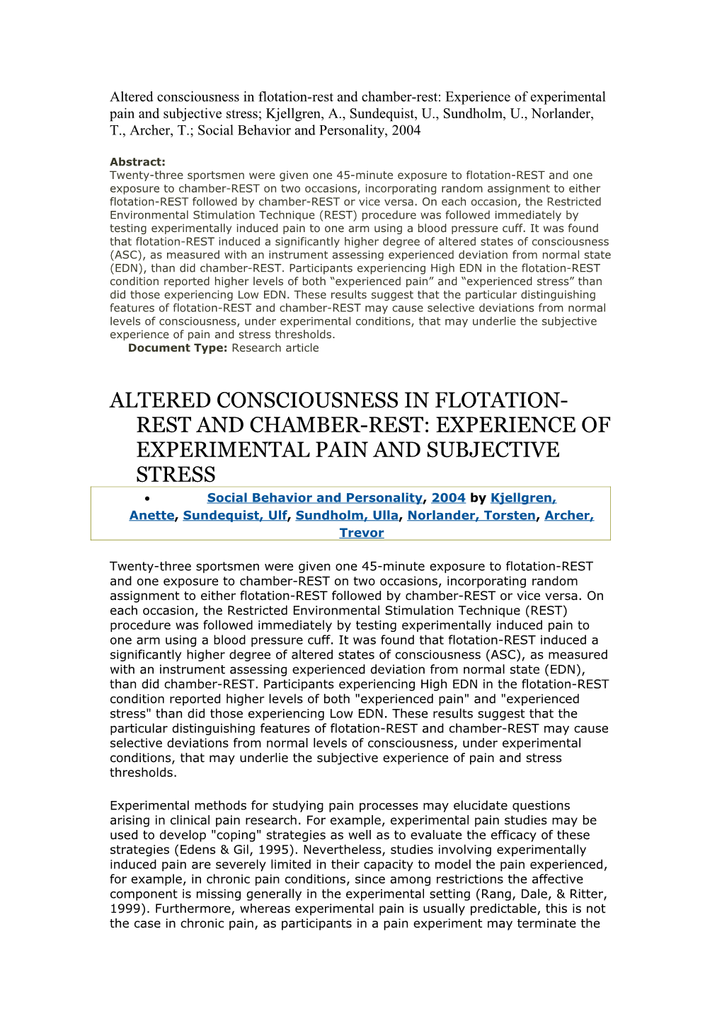 Altered Consciousness in Flotation-Rest and Chamber-Rest: Experience of Experimental Pain