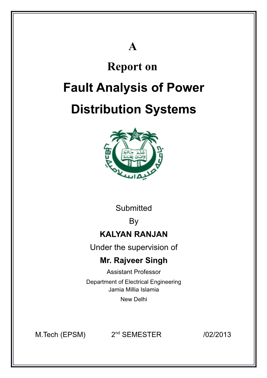 A Report on Fault Analysis of Power Distribution Systems