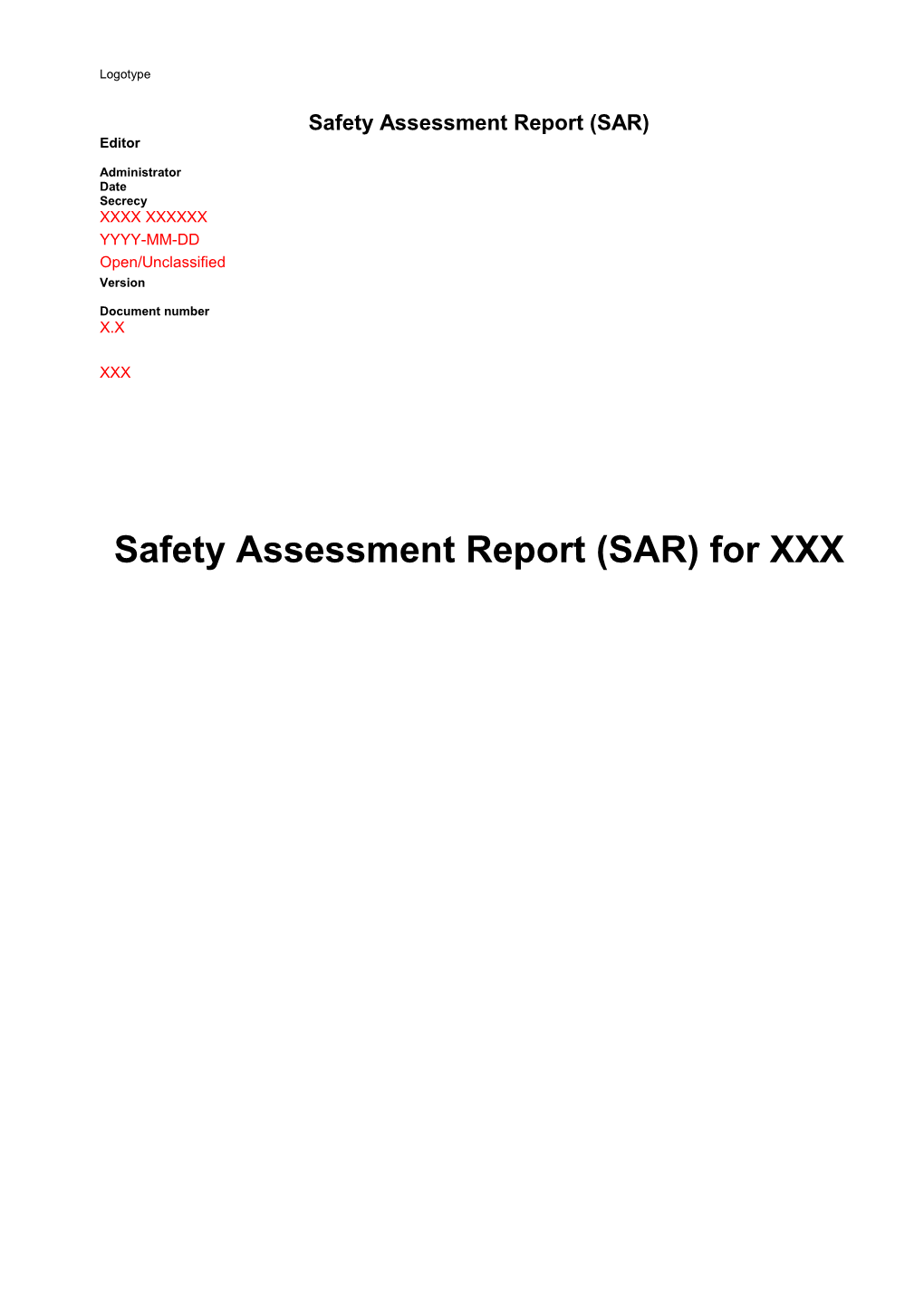 Safety Assessment Report (SAR) for XXX