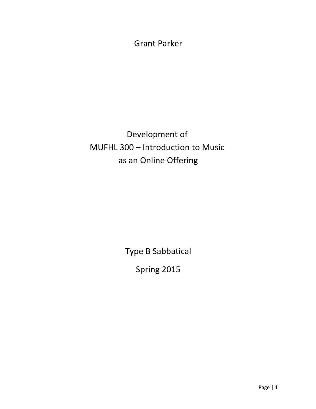 Project Title:Development of MUFHL 300 Introduction to Music As an Online Offering