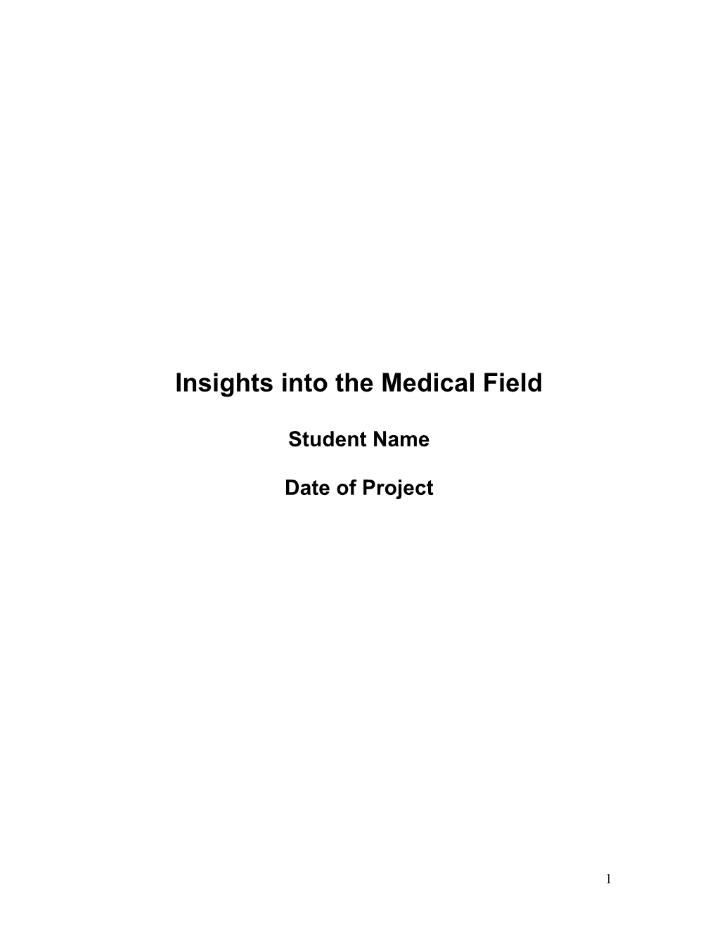 Insights Into the Medical Field