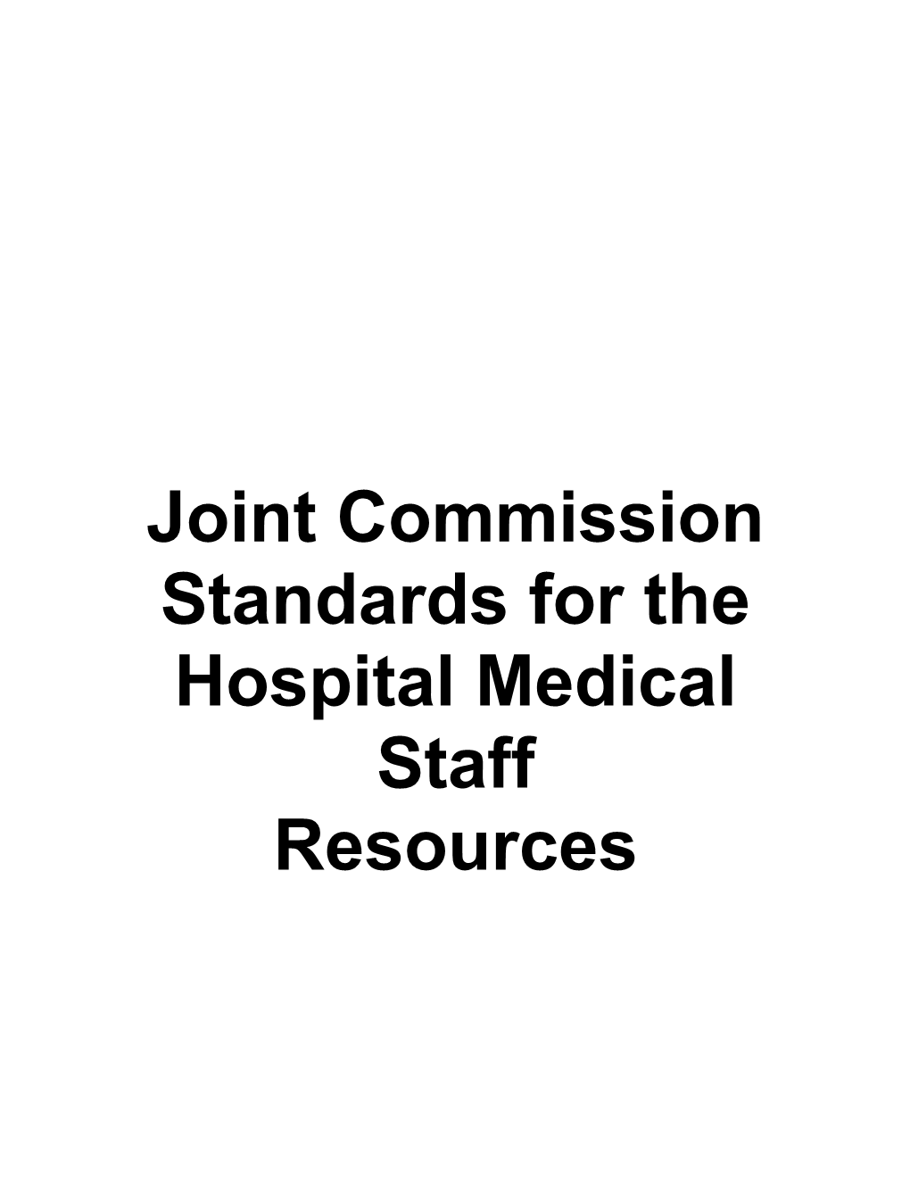 Joint Commission Standards for the Hospital Medical Staff