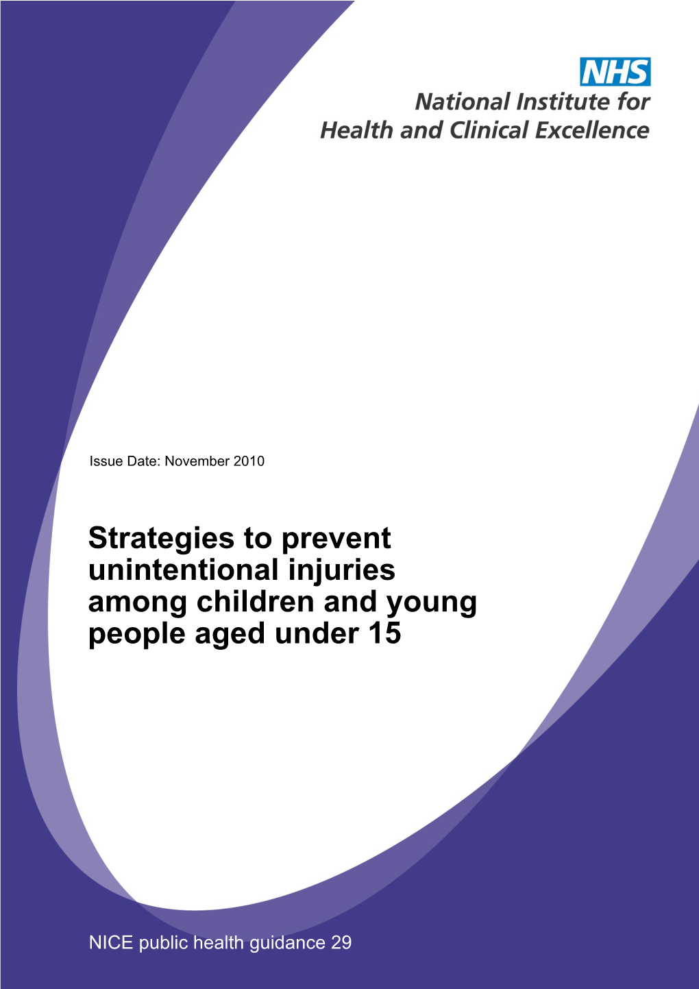 NICE Public Health Guidance 29: Strategies to Prevent Unintentional Injuries Among Under-15S