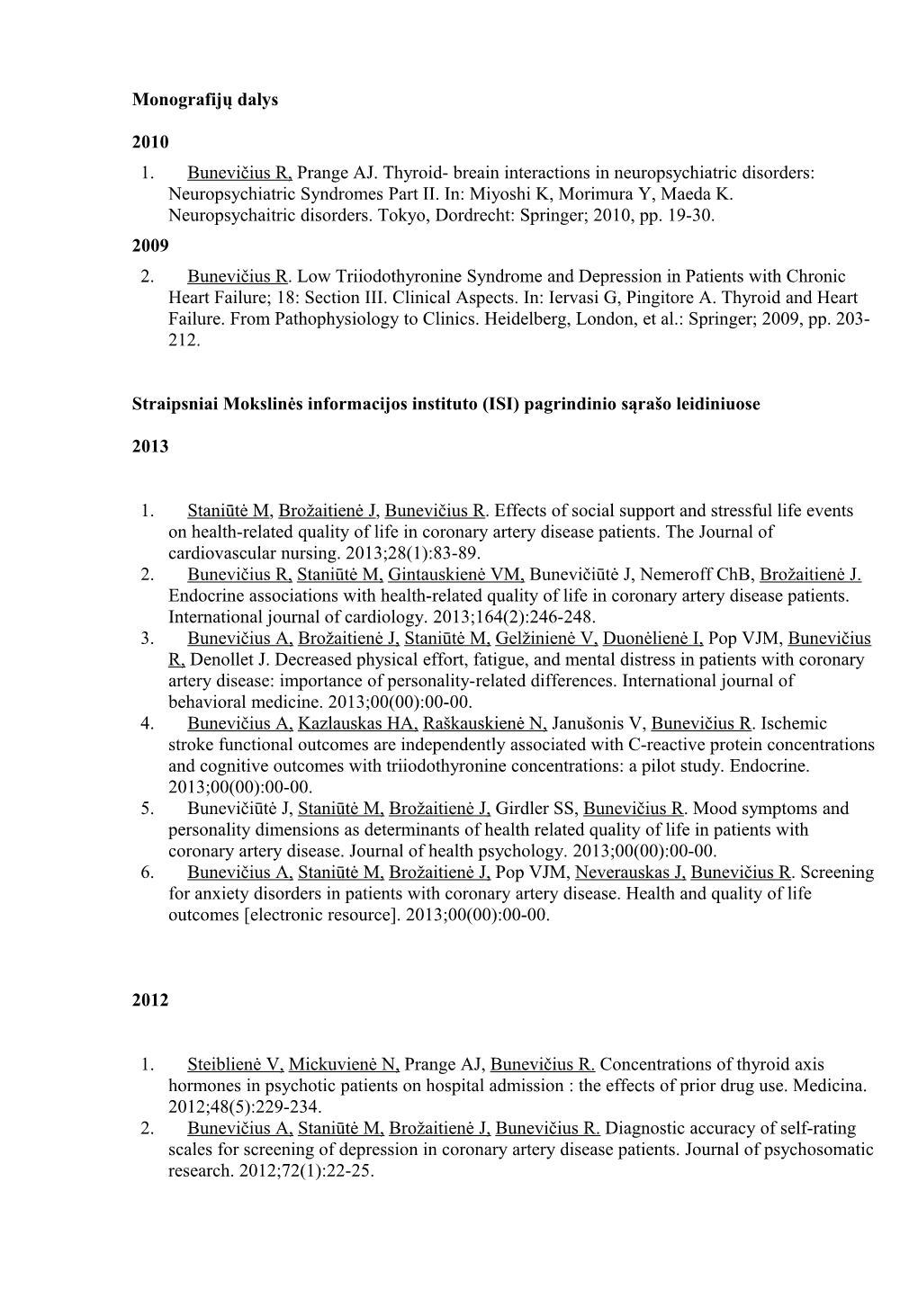 Straipsniai Mokslinės Informacijos Instituto (ISI) Pagrindinio Sąrašo Leidiniuose