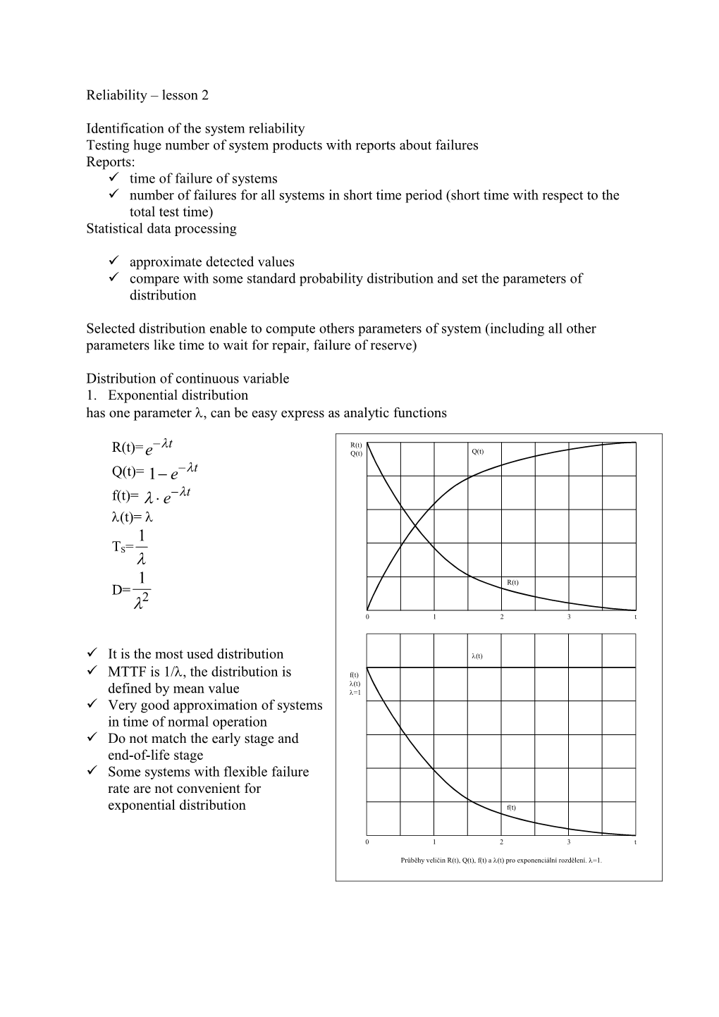 Identification of the System Reliability