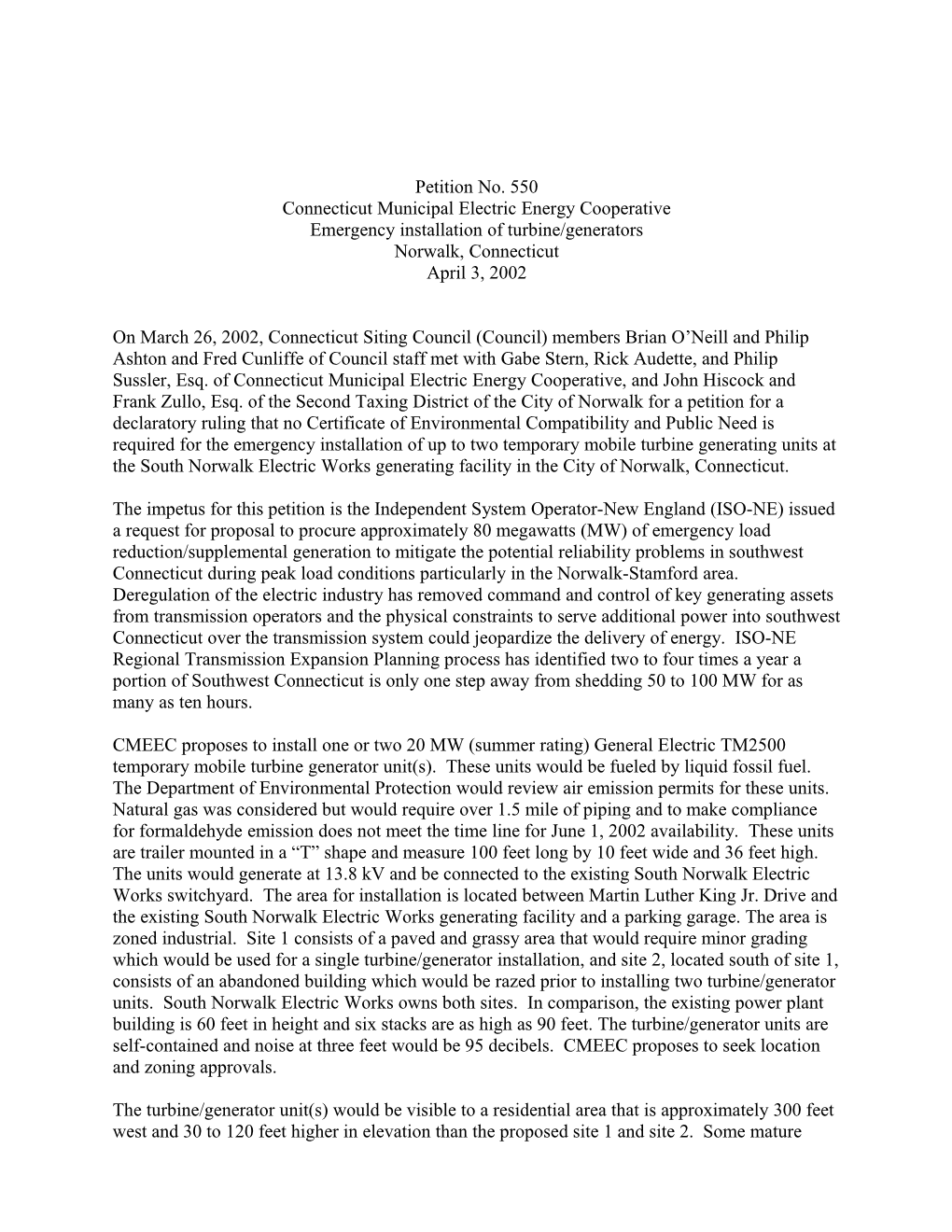 On March 26, 2002, Connecticut Siting Council (Council) Members Brian O Neill and Philip