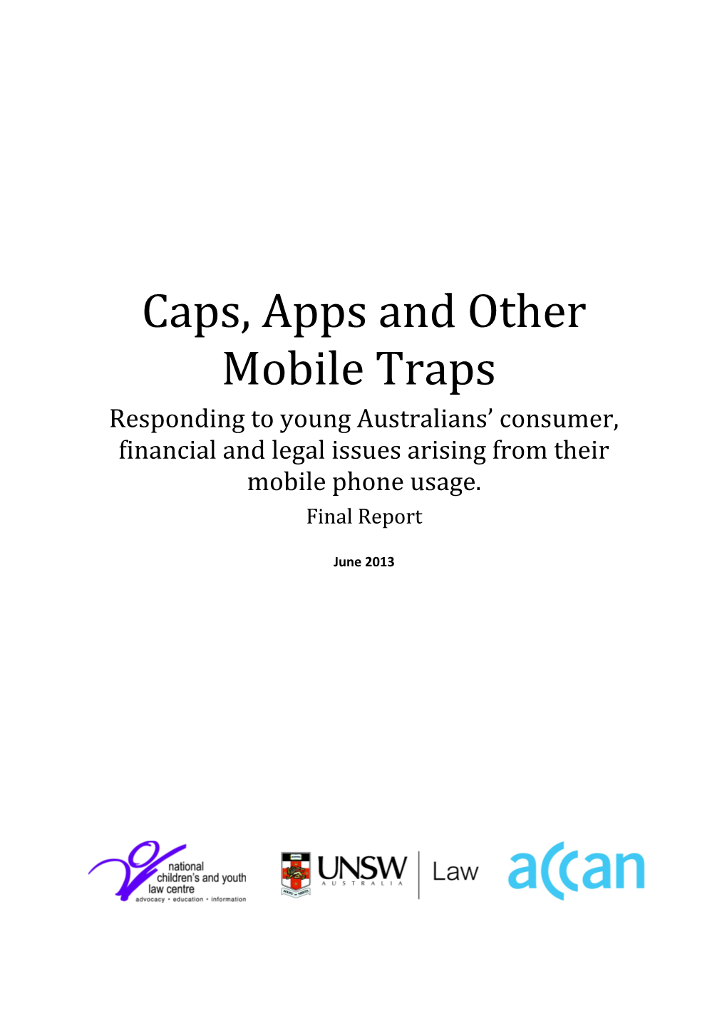 Caps, Apps and Other Mobile Traps