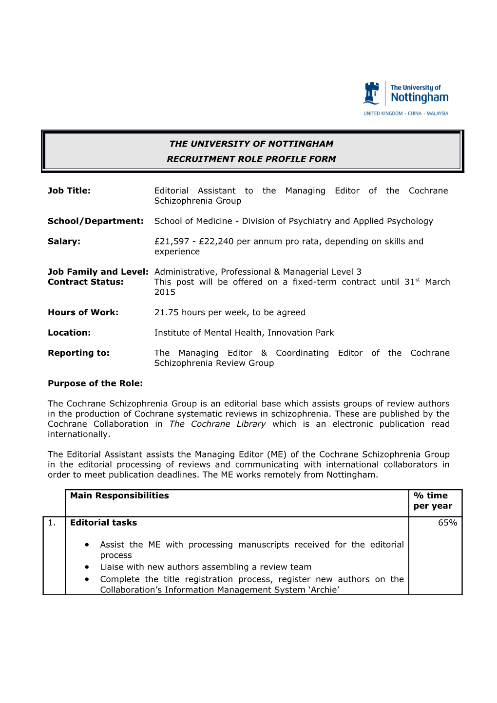 Job Title:Editorial Assistant to the Managing Editor of the Cochrane Schizophrenia Group