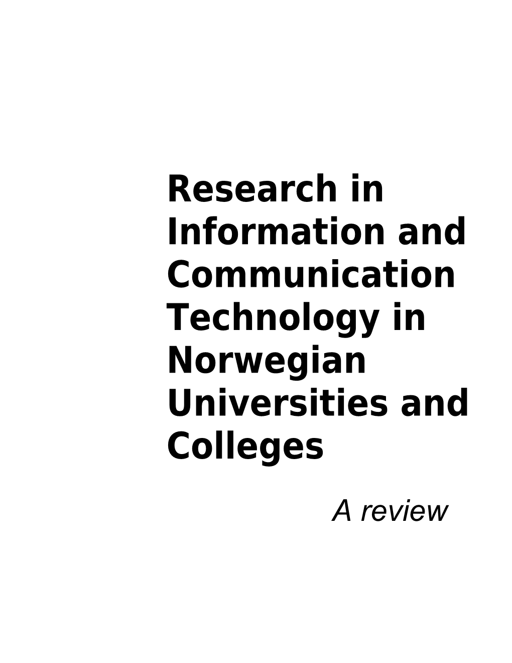 Research in Information and Communication Technology in Norwegian Universities and Colleges