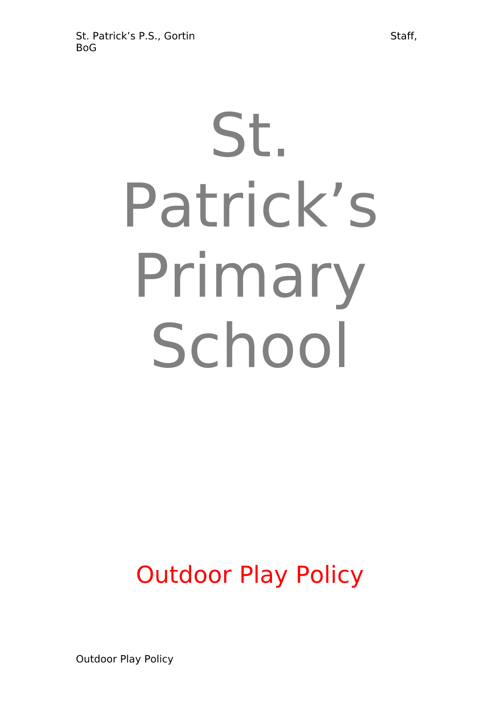 St. Patrick S P.S., Gortin Staff, Bog