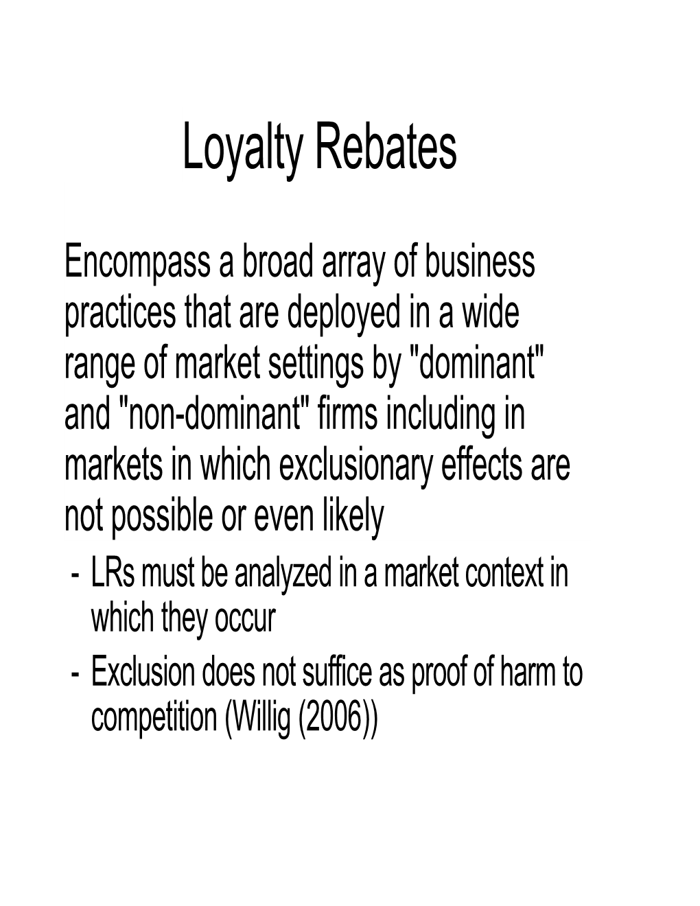 Economics of Loyalty Rebates: Where Are We Now