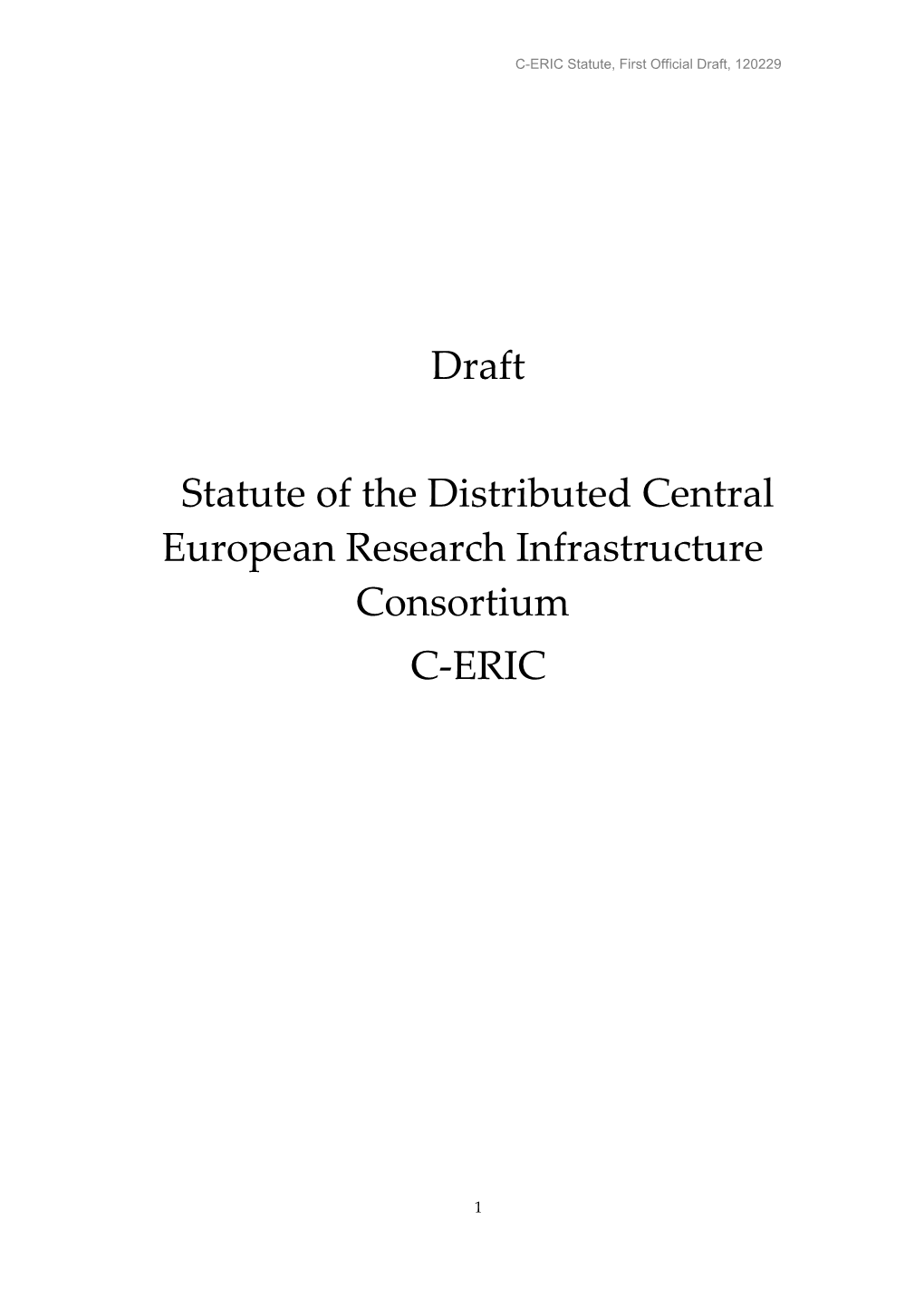 Statute of the Distributed Central European Research Infrastructure Consortium