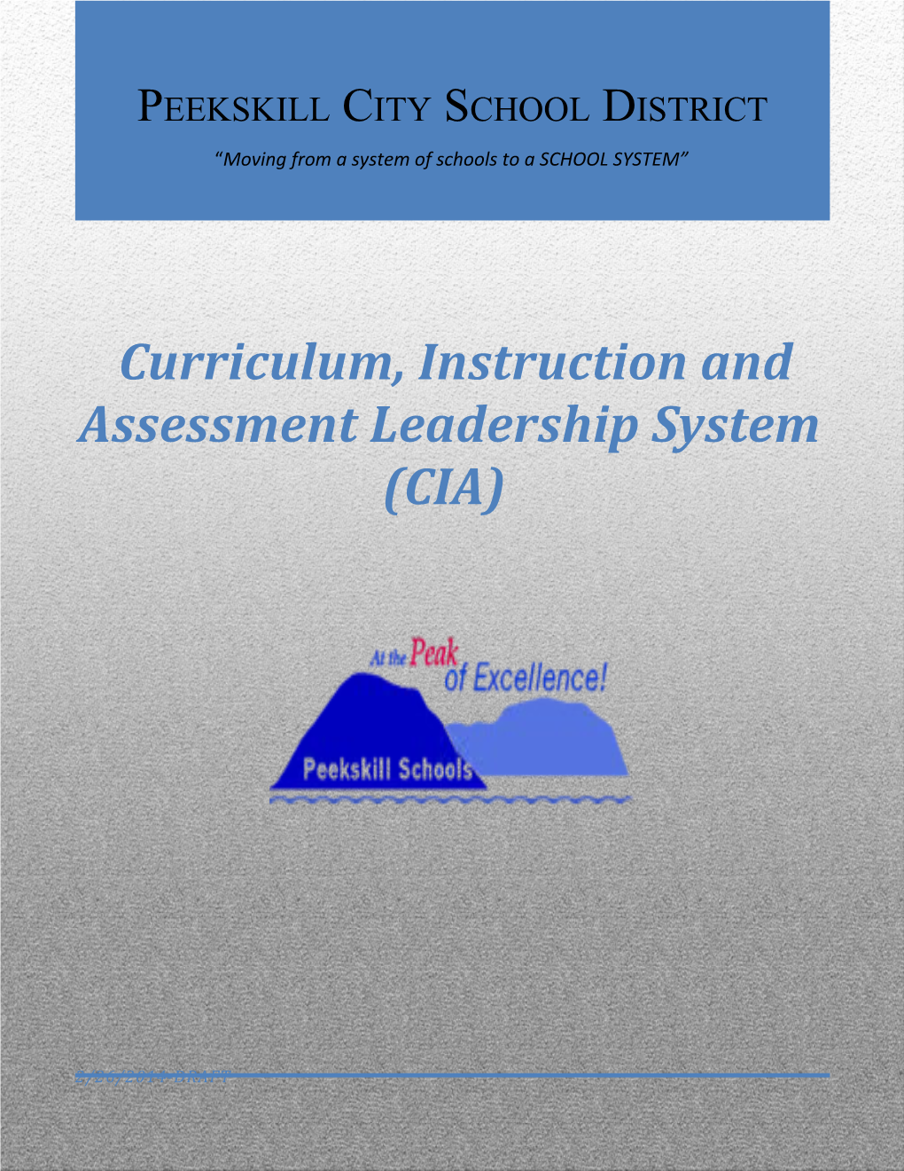 Curriculum, Instruction and Assessment Leadership System (CIA)